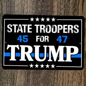 State Troopers for Trump 8x12 Metal Wall Sign‎ USA #45 Donald